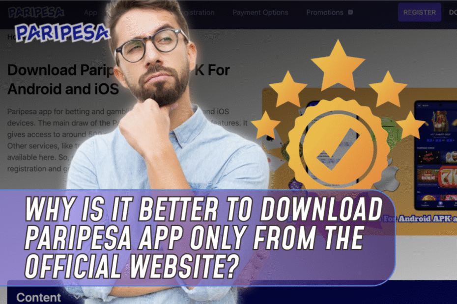 Why is it Better to Download Paripesa App Only from the Official Website?