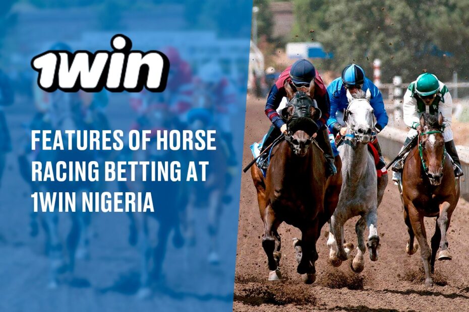 Features of Horse Racing Betting at 1Win Nigeria